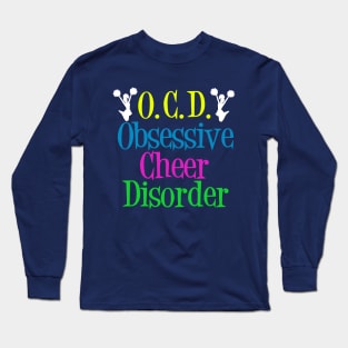 Funny Obsessive Cheer Disorder Long Sleeve T-Shirt